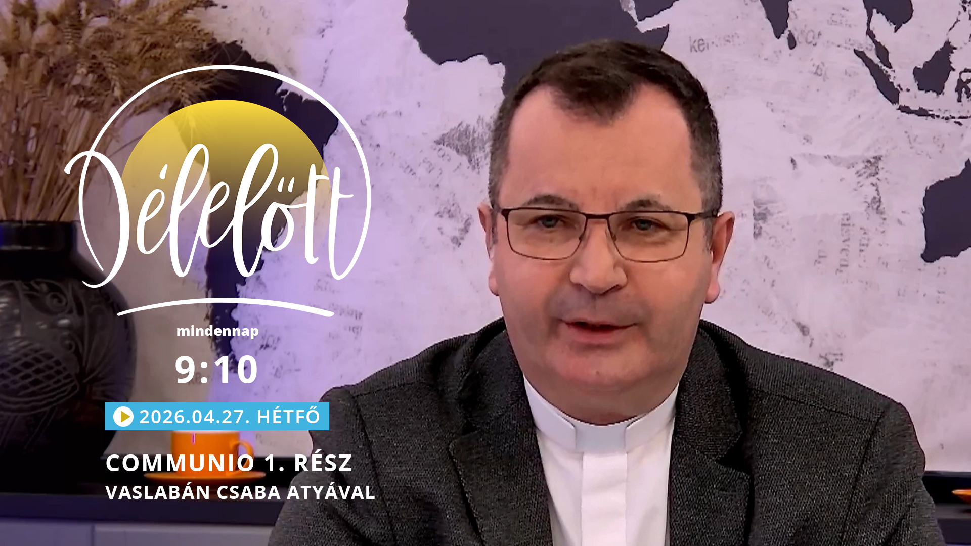 Communio 1. rész – Vaslabán Csaba atyával