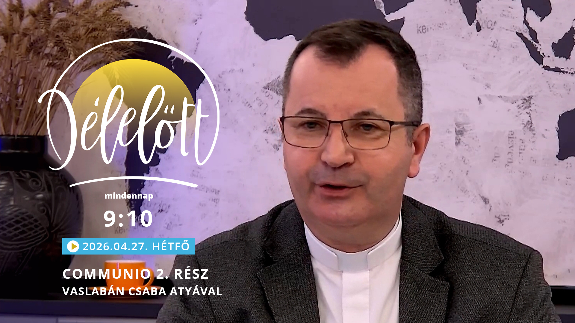 Communio 2. rész – Vaslabán Csaba atyával