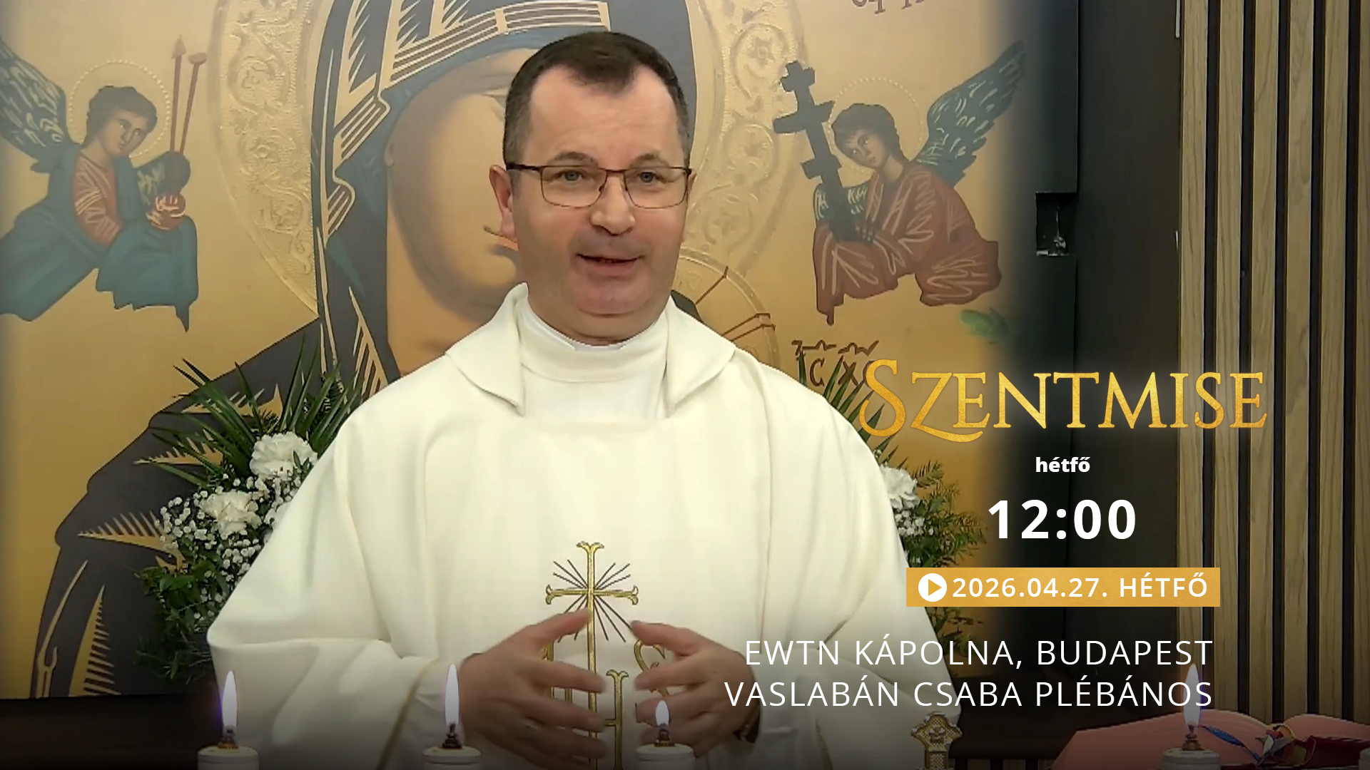 Szentmise a budapesti EWTN kápolnából – Vaslabán Csaba