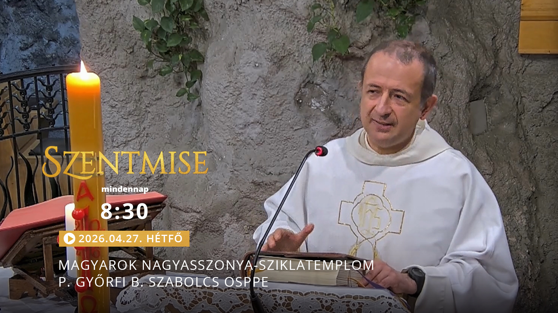 Szentmise a Sziklatemplomból – P. Györfi B. Szabolcs