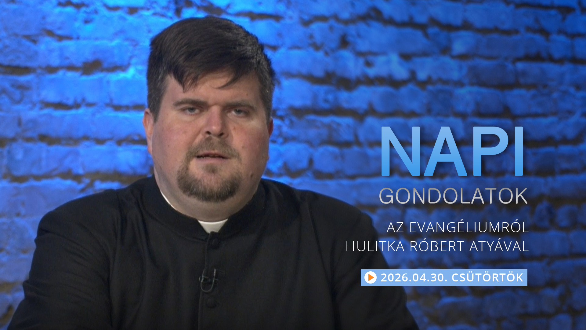 Hulitka Róbert atya elmélkedése a csütörtöki evangéliumról