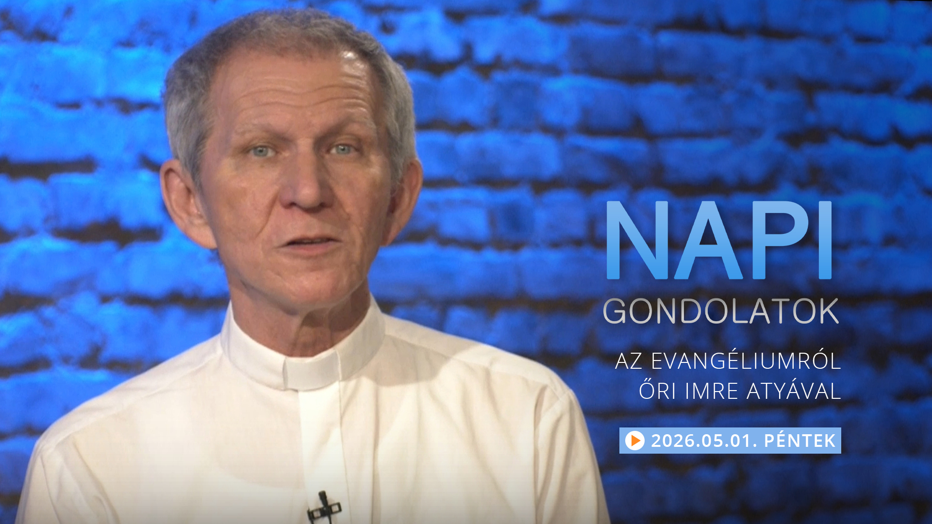 Őri Imre atya gondolatai a pénteki evangéliumról