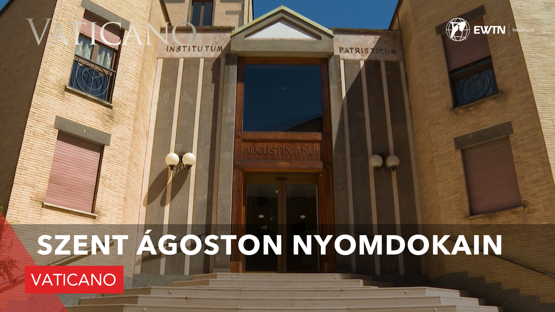 Szent Ágoston nyomdokain