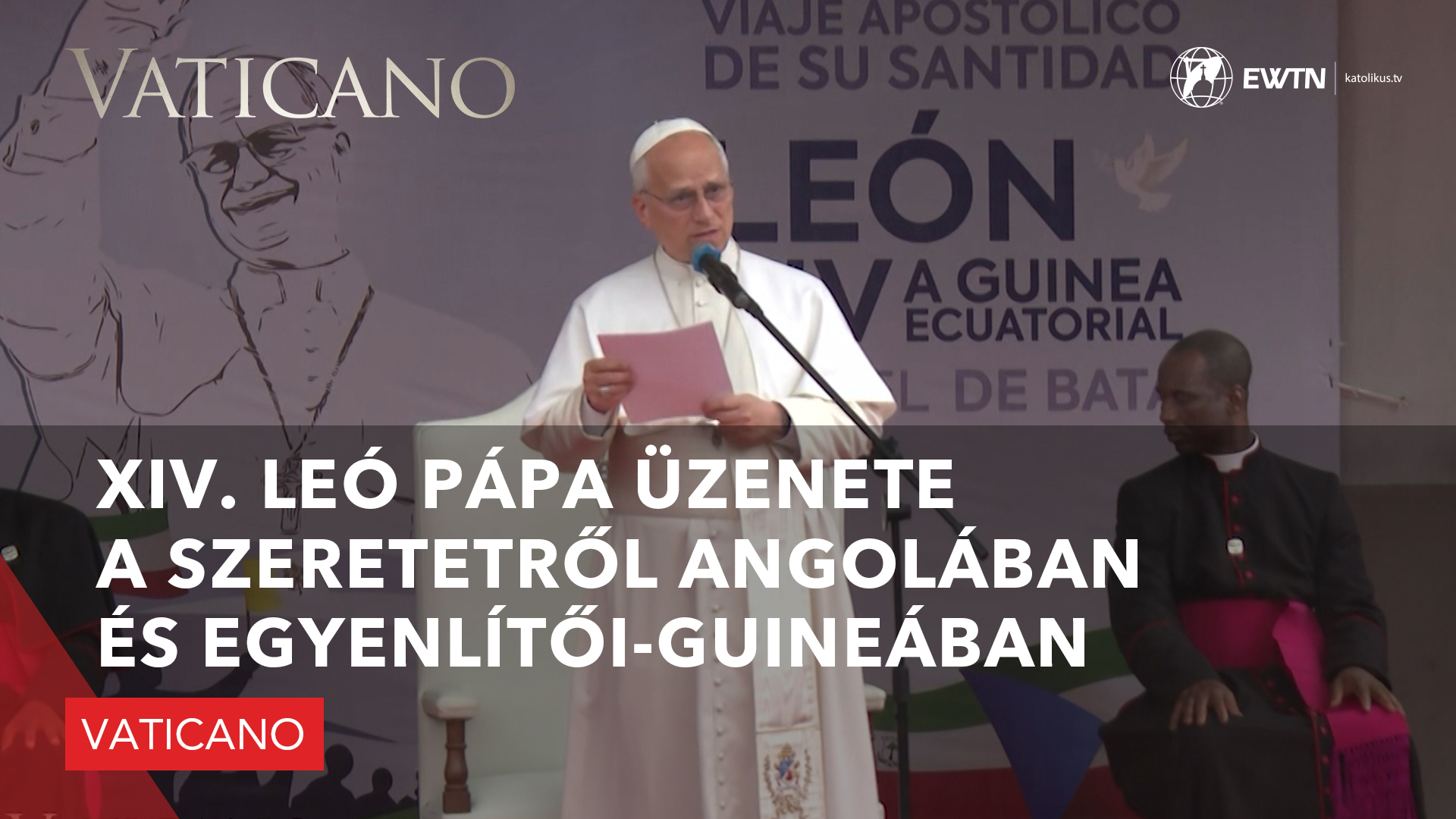 XIV. Leó pápa üzenete a szeretetről Angolában és Egyenlítői-Guineában