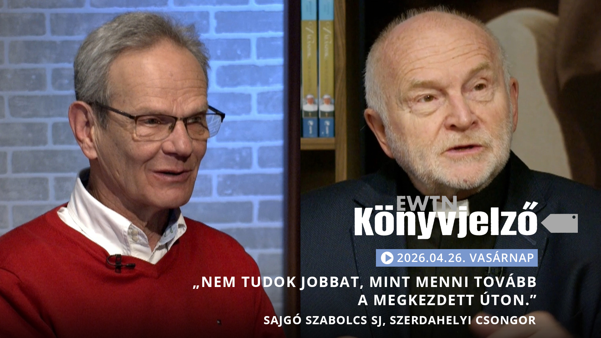 „Szemlélhettem a csodát” – Sajgó Szabolcs SJ és Szerdahelyi Csongor | EWTN Könyvjelző