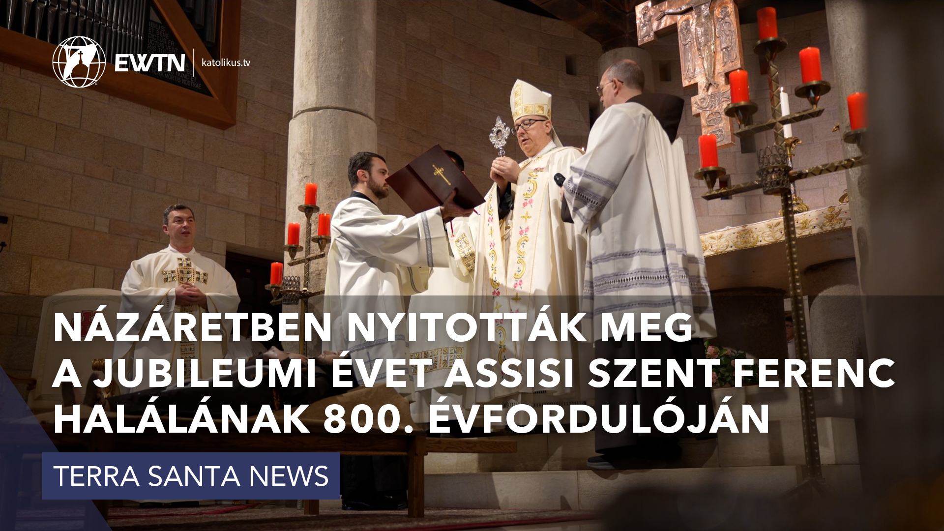 Názáretben nyitották meg a jubileumi évet Assisi Szent Ferenc halálának 800. évfordulóján