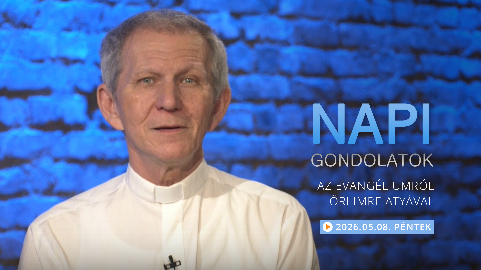 Őri Imre atya gondolatai a pénteki evangéliumról