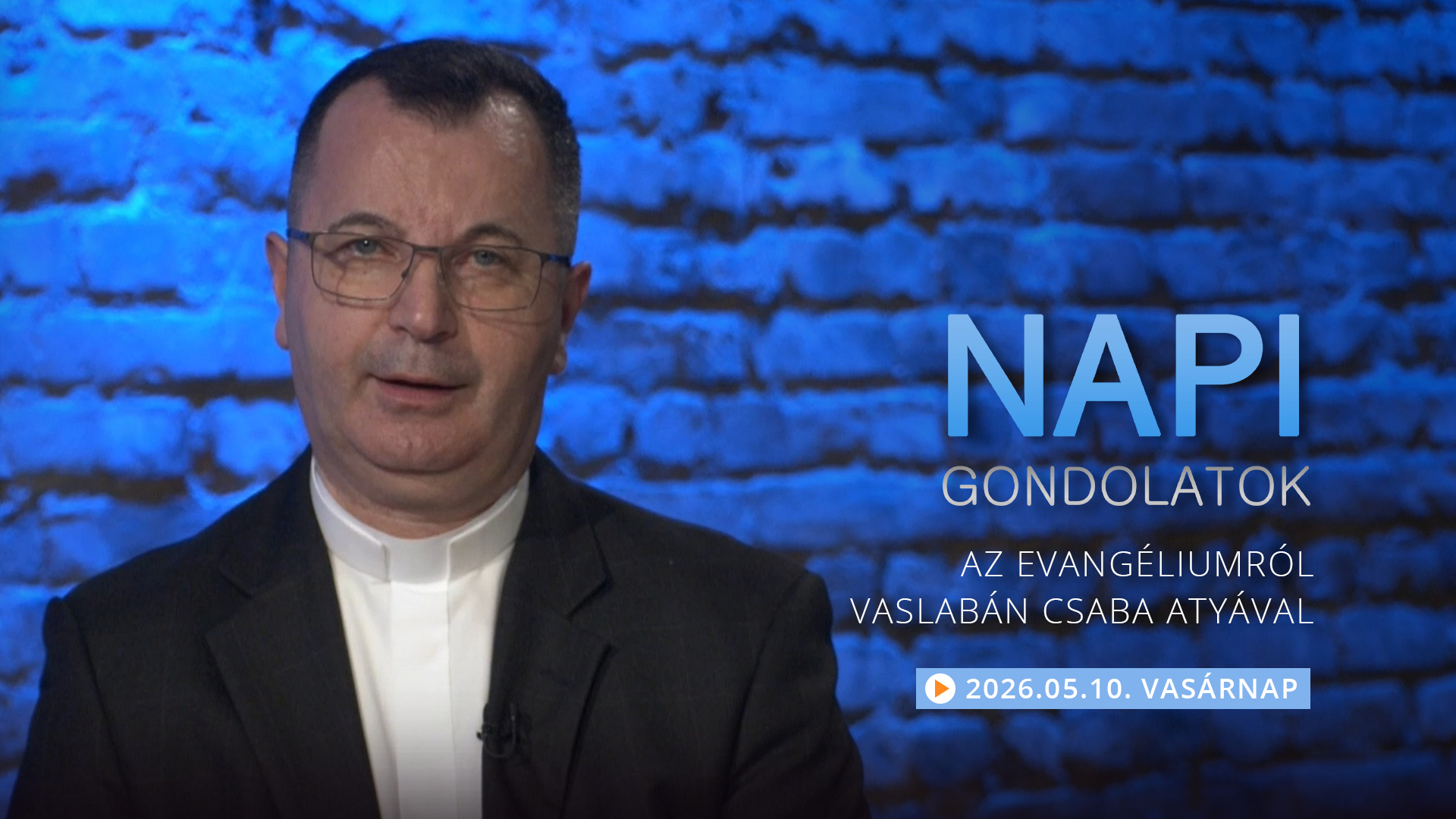 Vaslabán Csaba atya gondolatai a vasárnapi evangéliumról