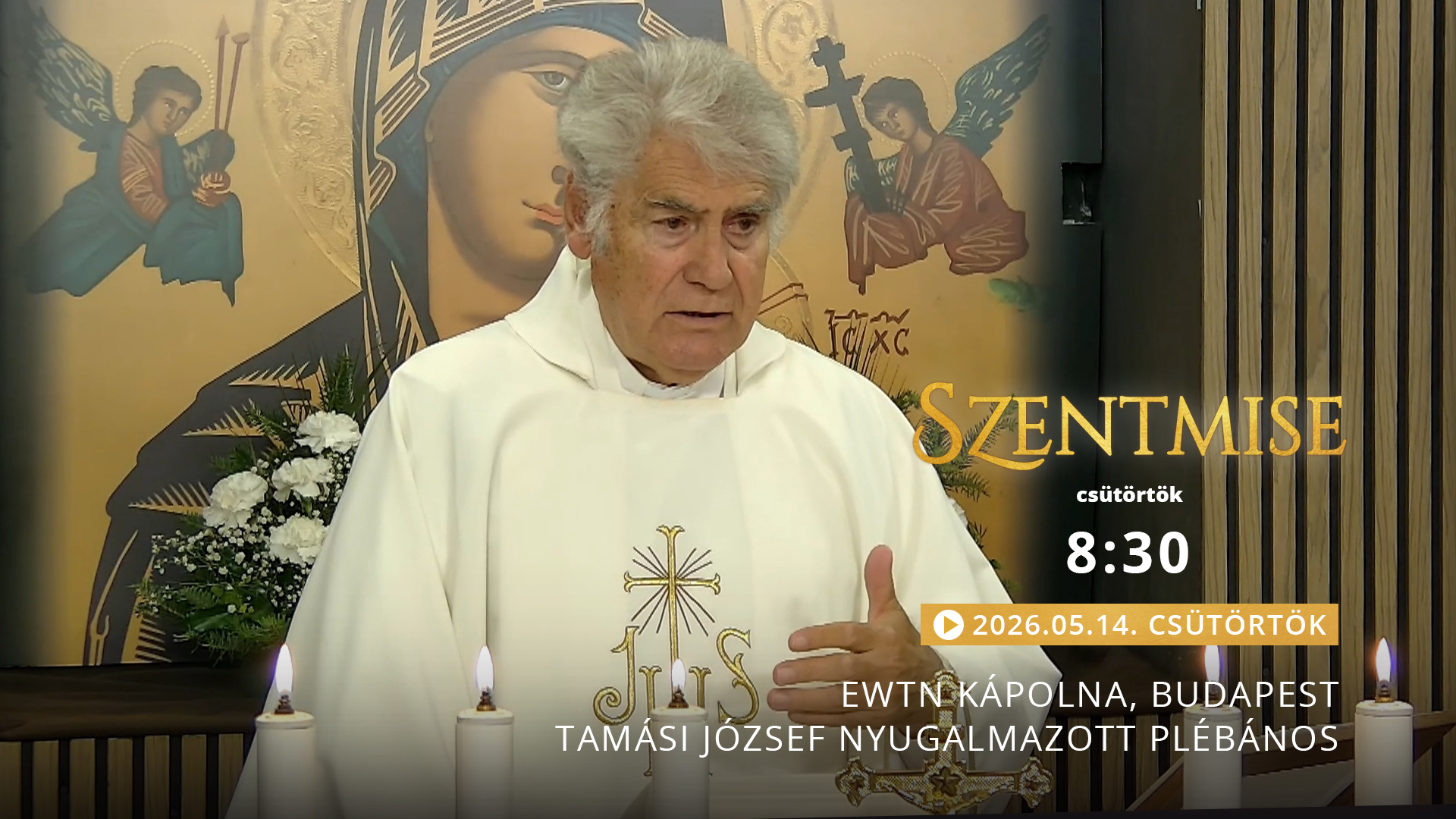 Szentmise a budapesti EWTN kápolnából – Tamási József