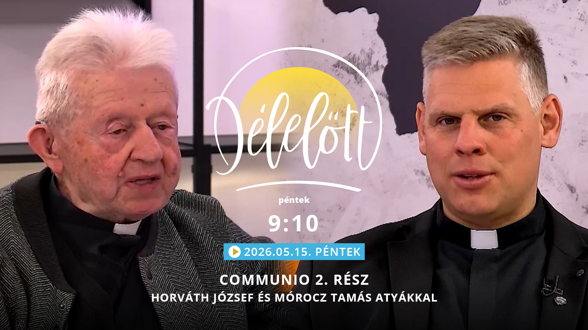 Communio 2. rész – Horváth József és Mórocz Tamás atyákkal