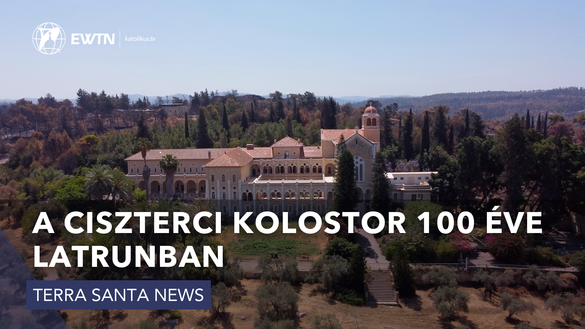 A ciszterci kolostor 100 éve Latrunban