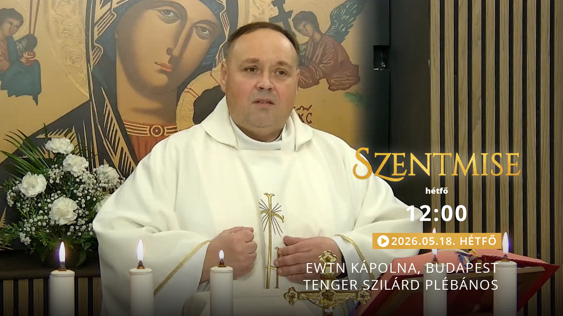 Szentmise a budapesti EWTN kápolnából – Tenger Szilárd