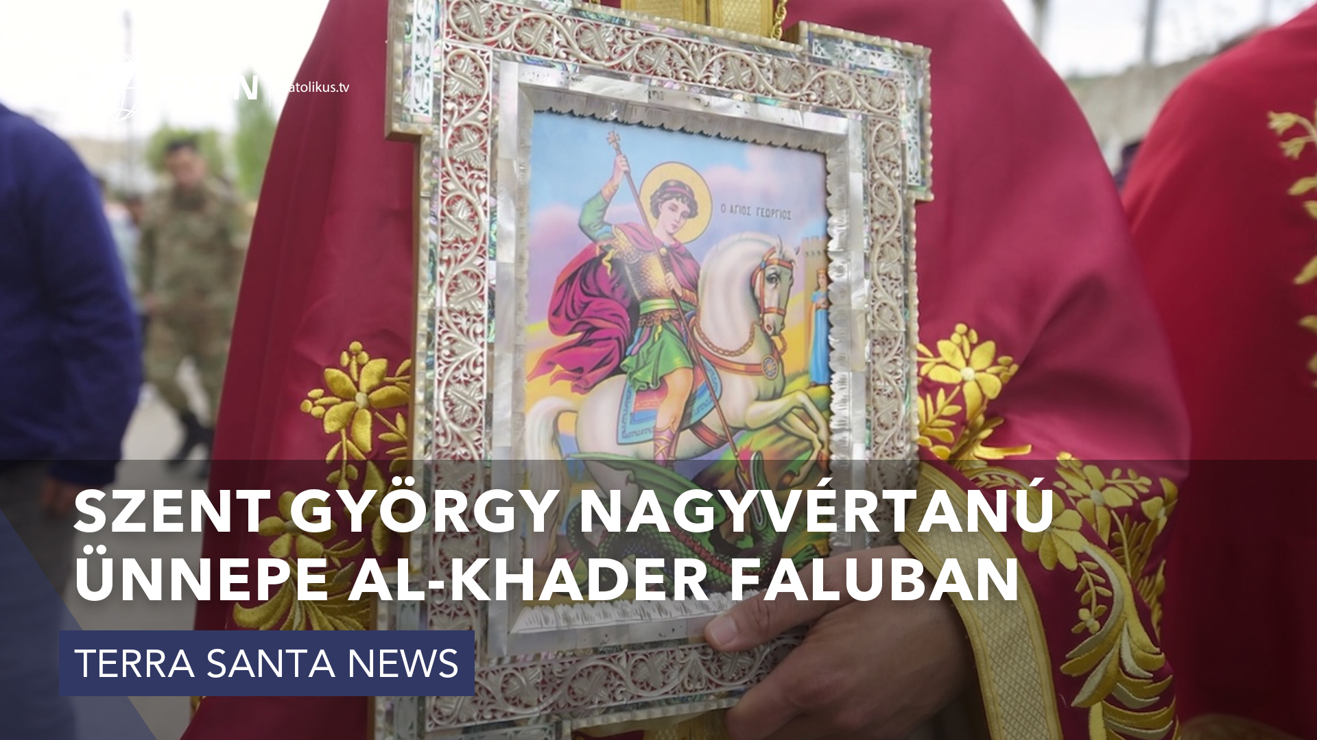 Szent György Nagyvértanú ünnepe Al-Khader faluban