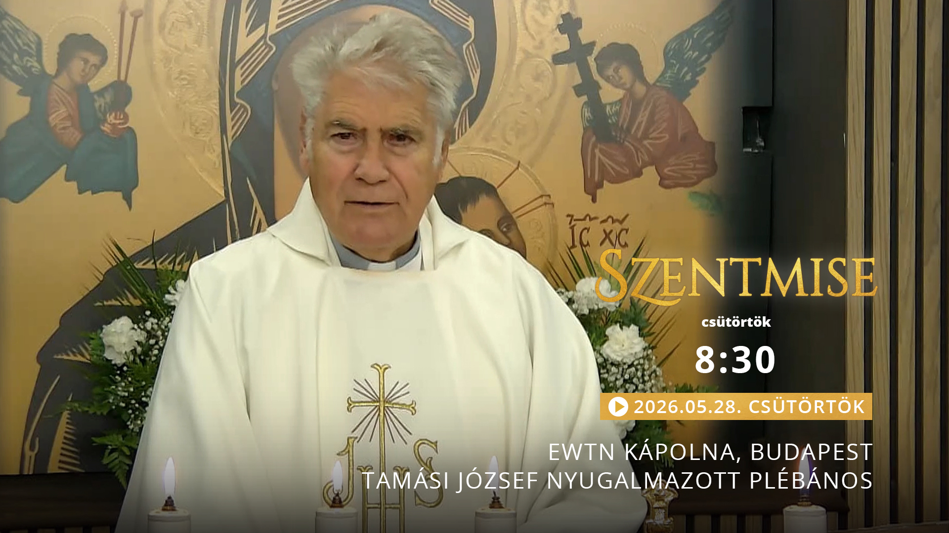 Szentmise a budapesti EWTN kápolnából – Tamási József