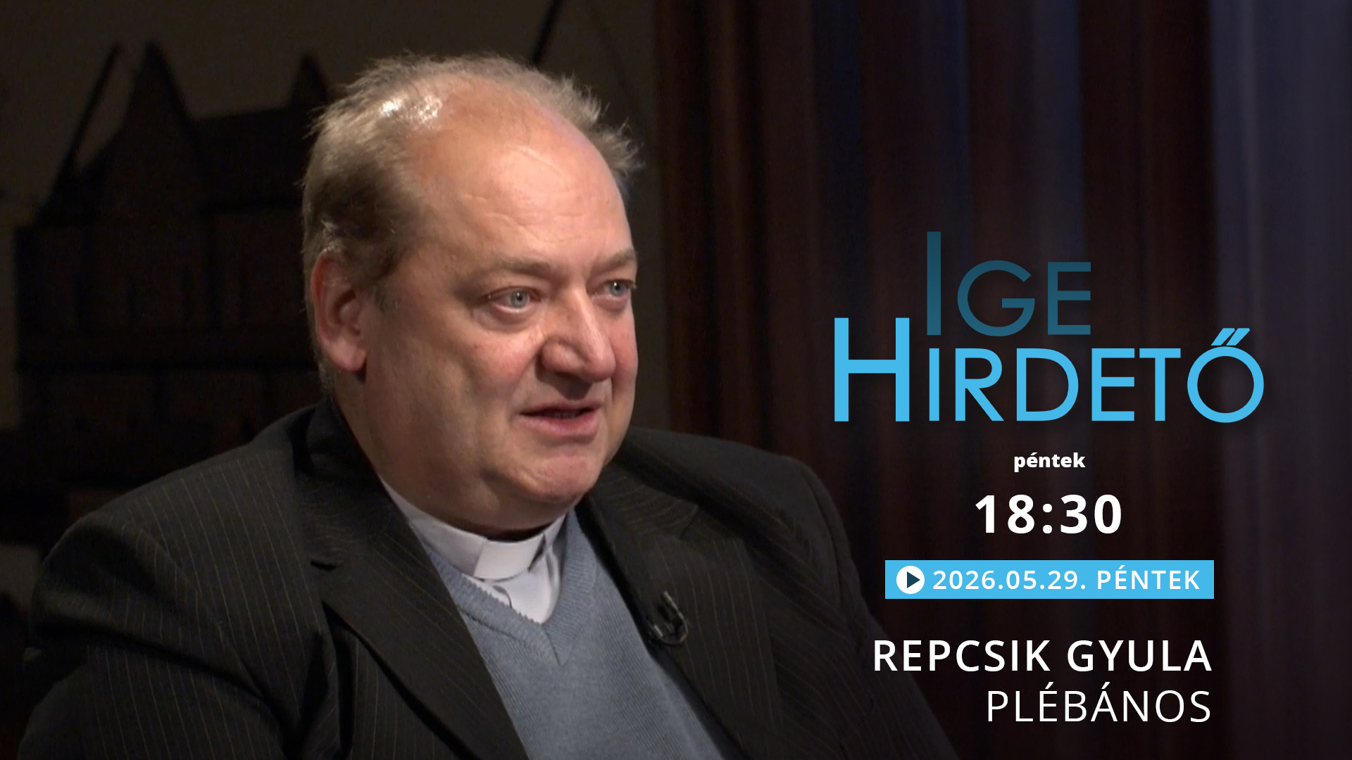 Igehirdető – Repcsik Gyula plébános