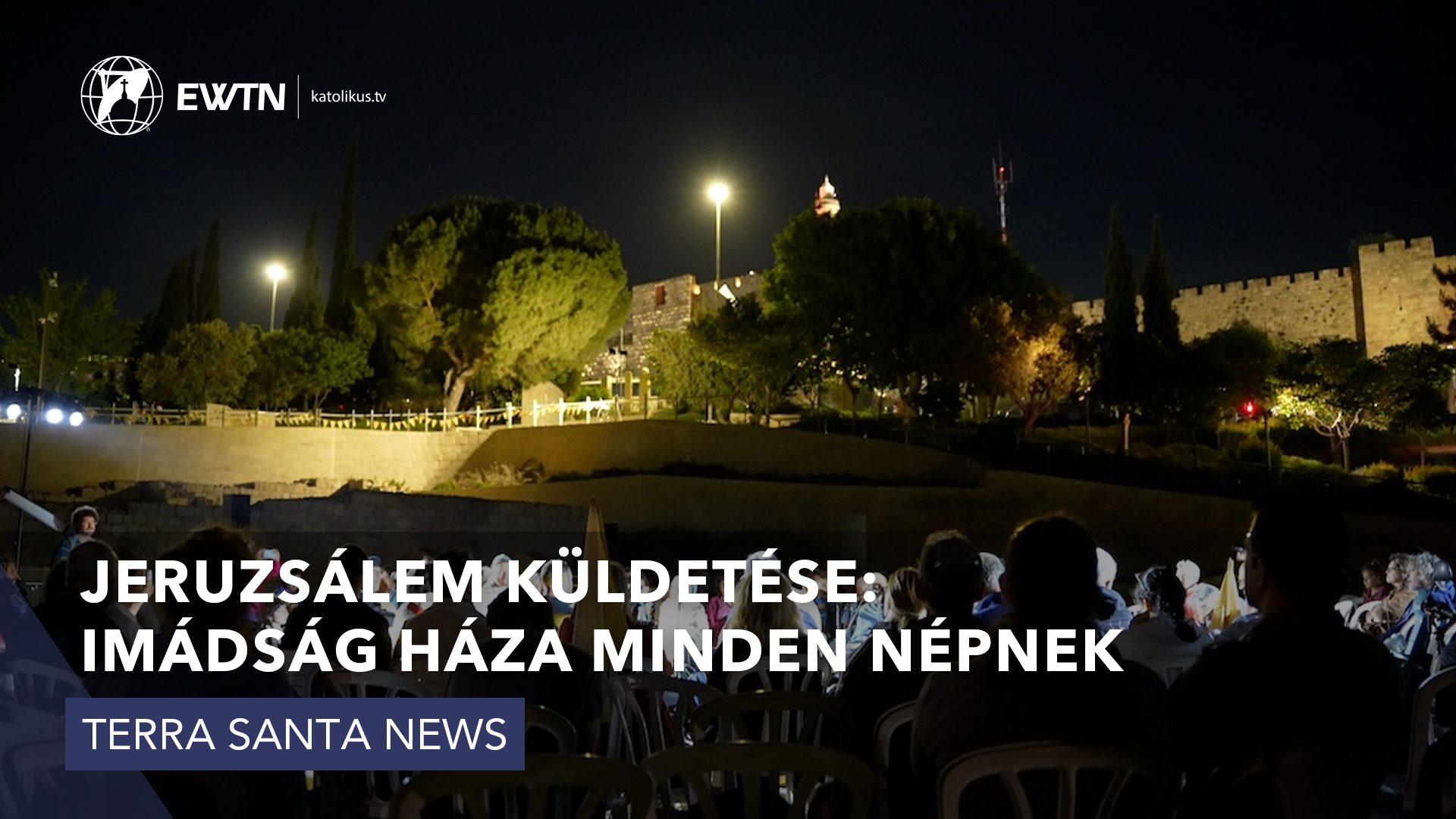 Jeruzsálem küldetése: imádság háza minden népnek