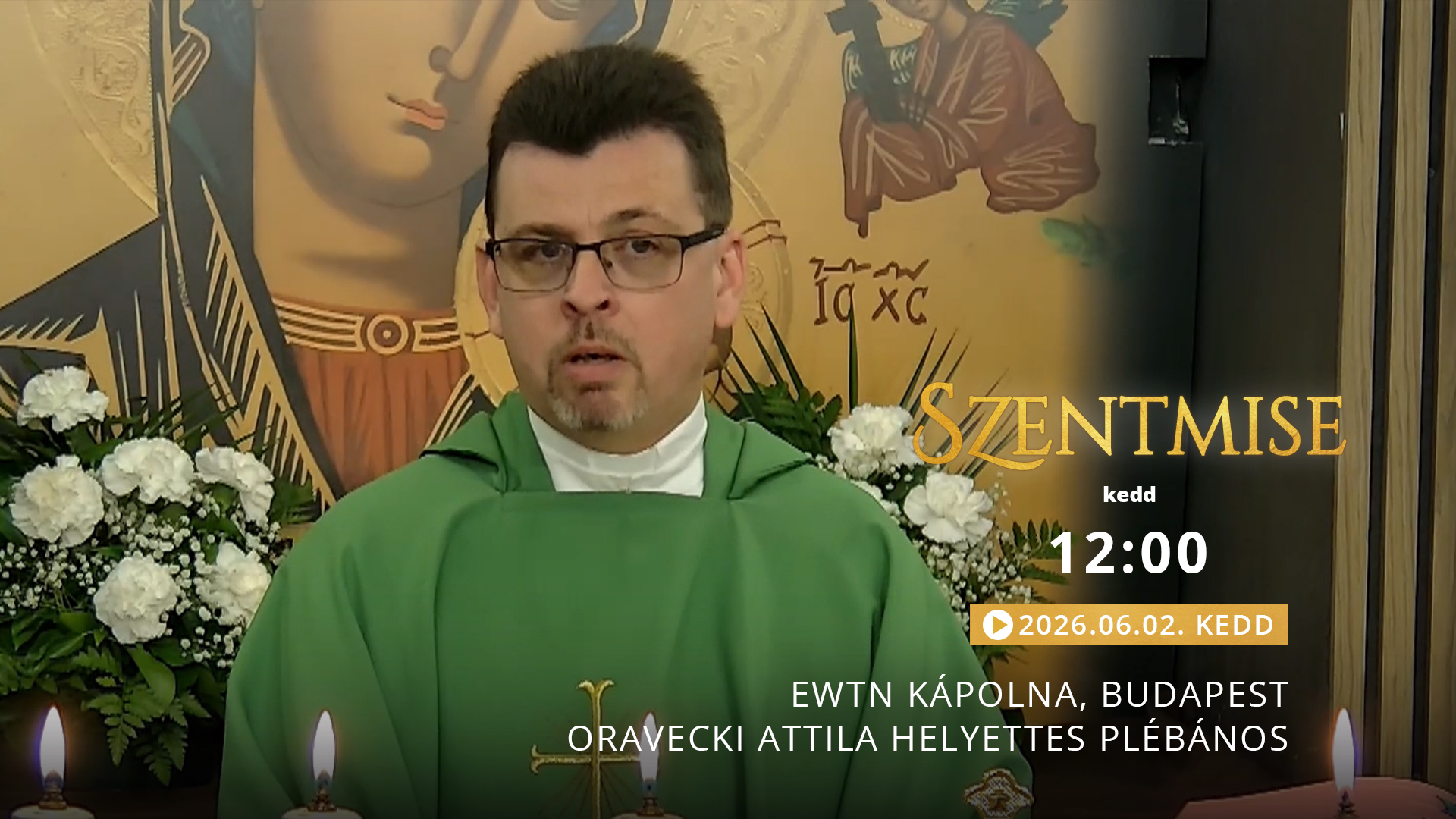 Szentmise a budapesti EWTN kápolnából – Oravecki Attila