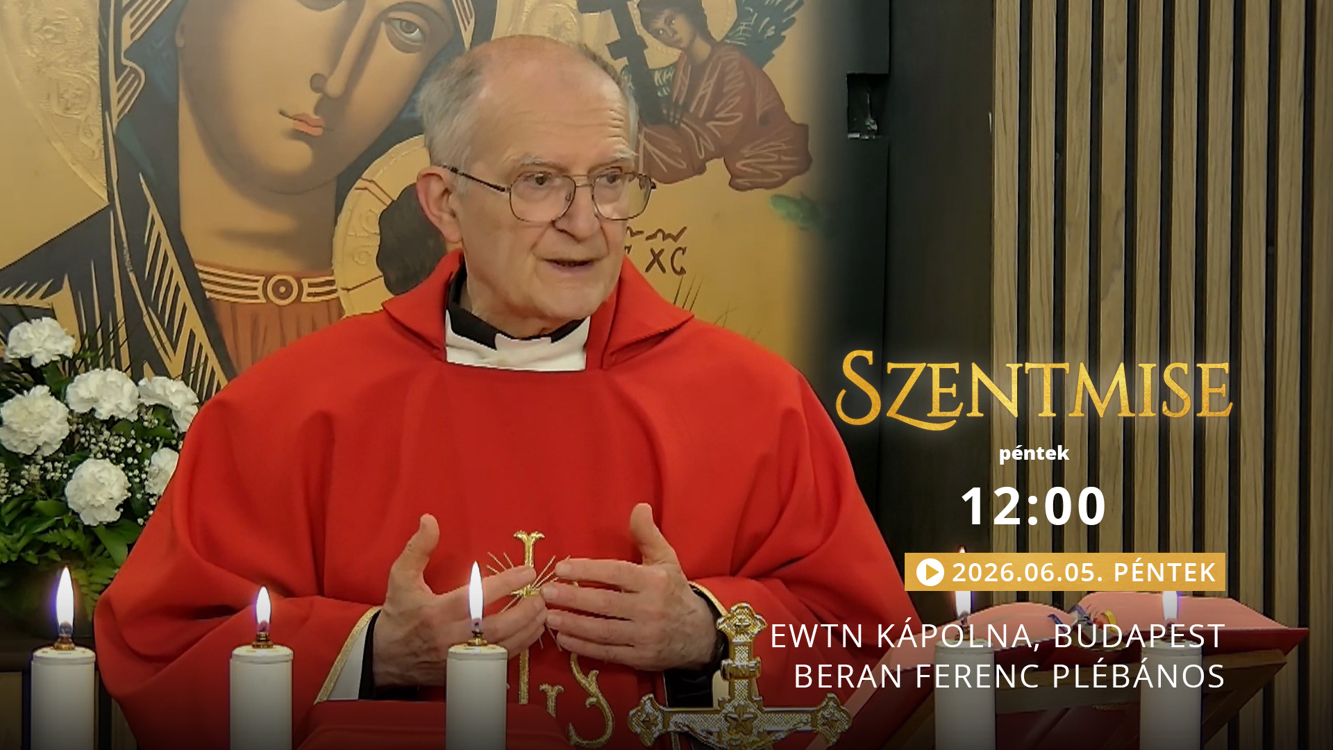 Szentmise a budapesti EWTN kápolnából – Beran Ferenc