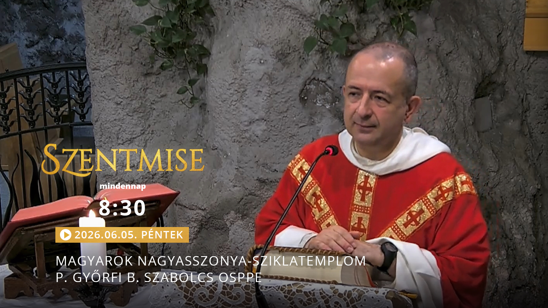 Szentmise a Sziklatemplomból – P. Györfi B. Szabolcs