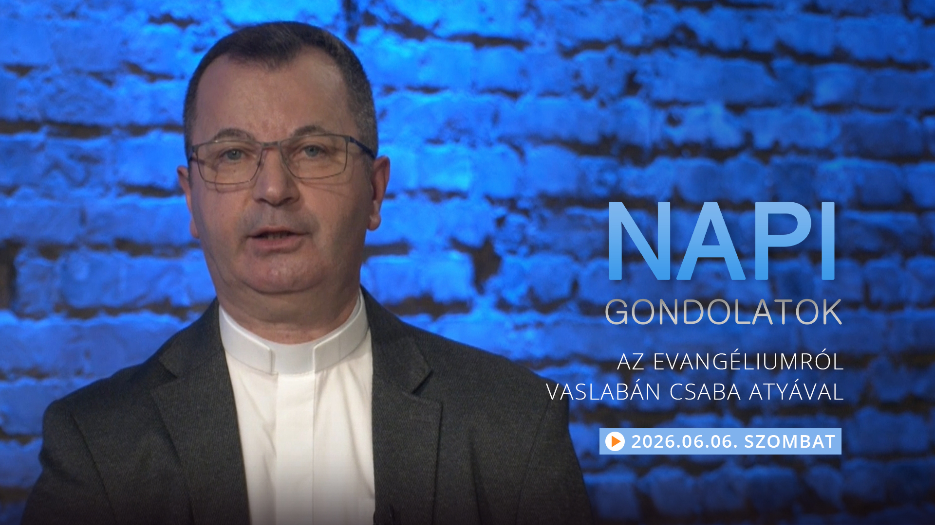 Vaslabán Csaba atya elmélkedése a szombati evangéliumról