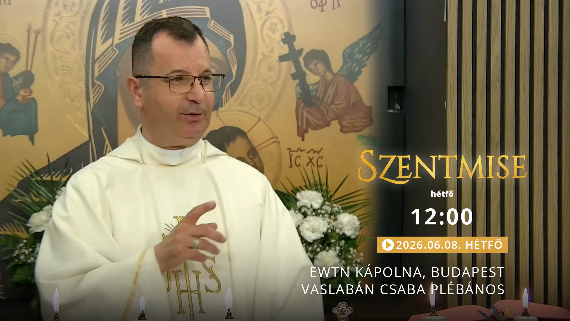 Szentmise a budapesti EWTN kápolnából – Vaslabán Csaba