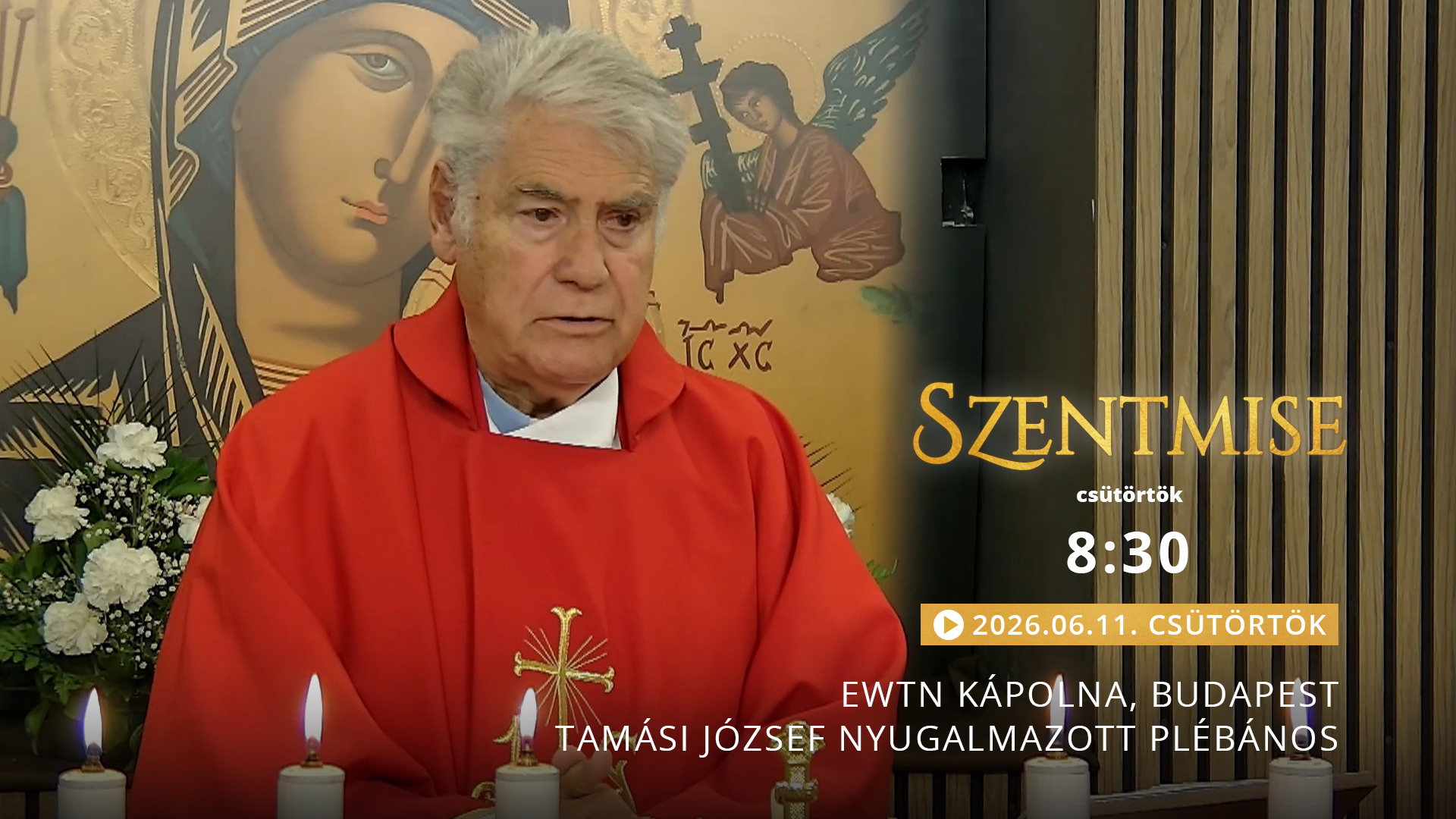 Szentmise a budapesti EWTN kápolnából – Tamási József