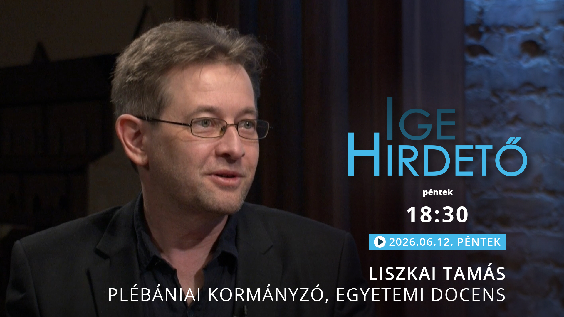 Igehirdető – Liszkai Tamás plébániai kormányzó, egyetemi docens