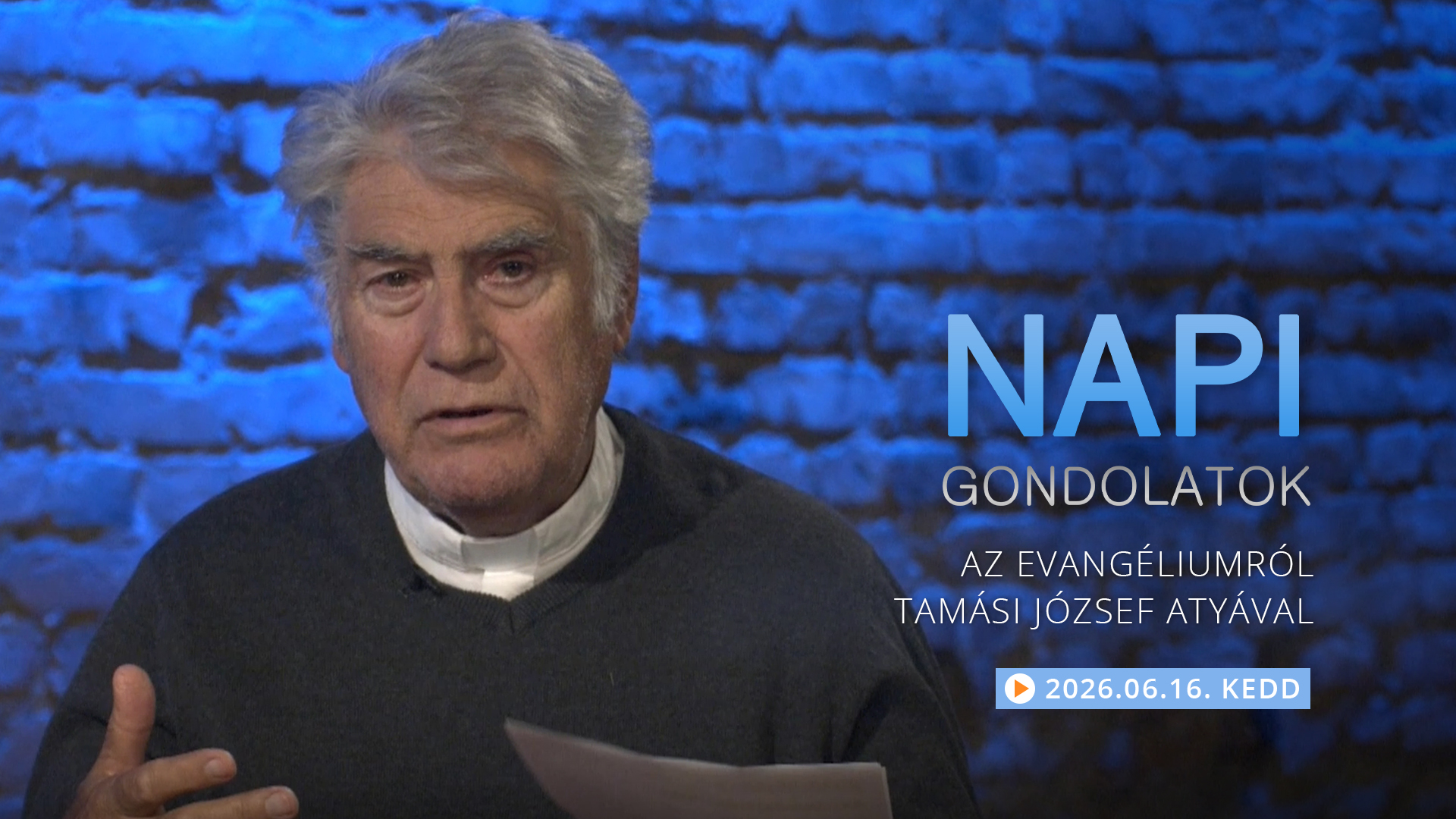 Tamási József atya gondolatai a keddi evangéliumról