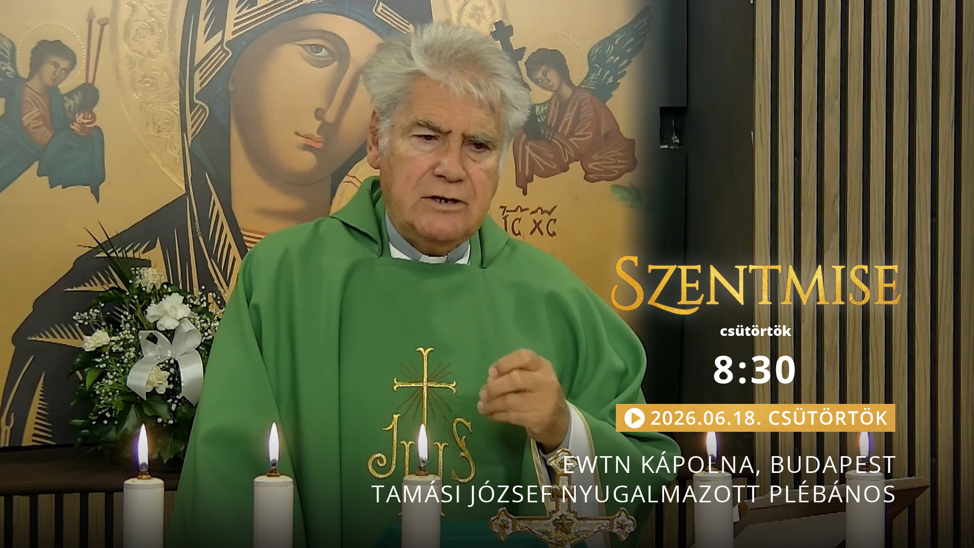 Szentmise a budapesti EWTN kápolnából – Tamási József
