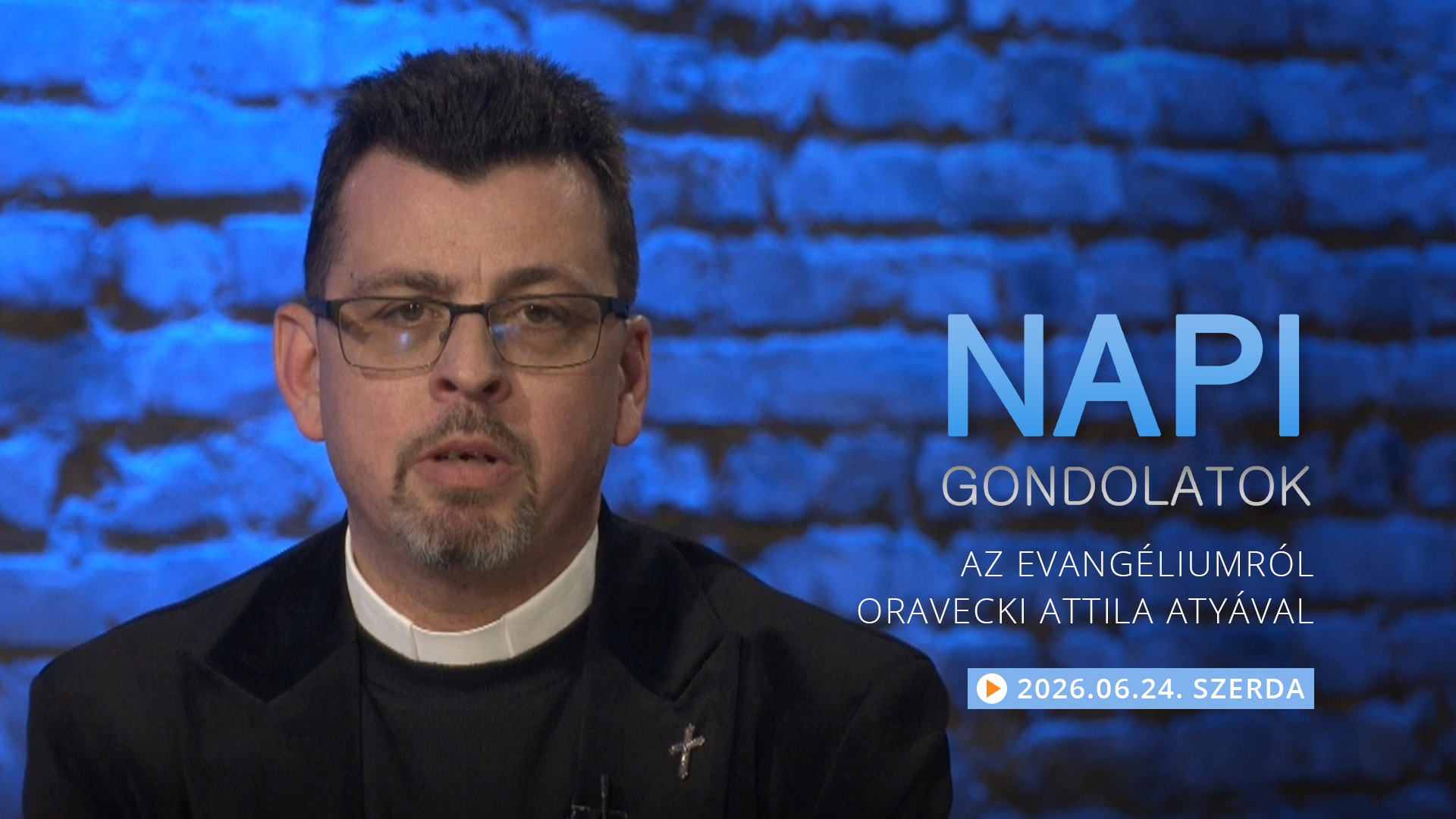 Oravecki Attila atya gondolatai a szerdai evangéliumról