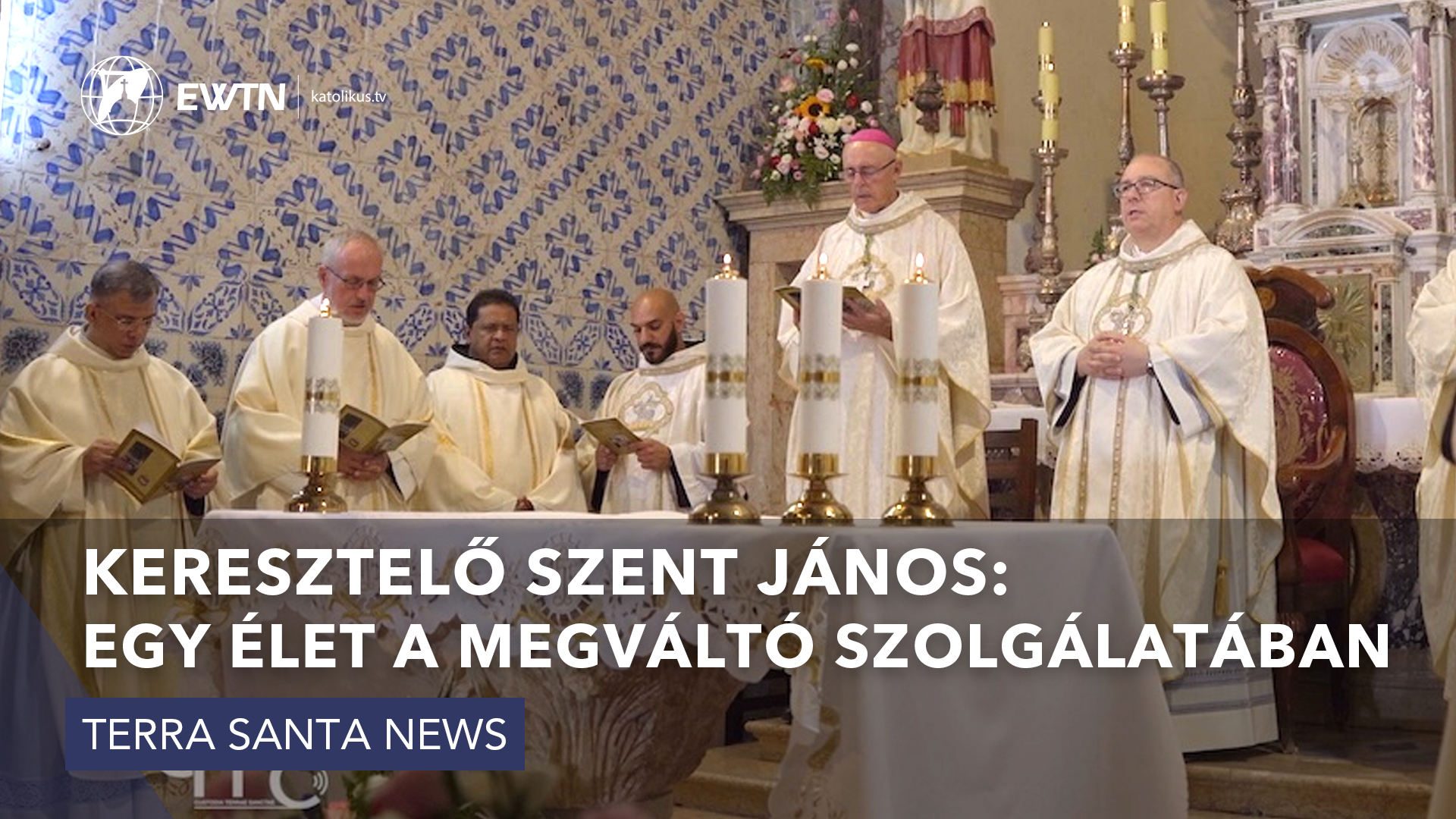 Keresztelő Szent János: egy élet a Megváltó szolgálatában