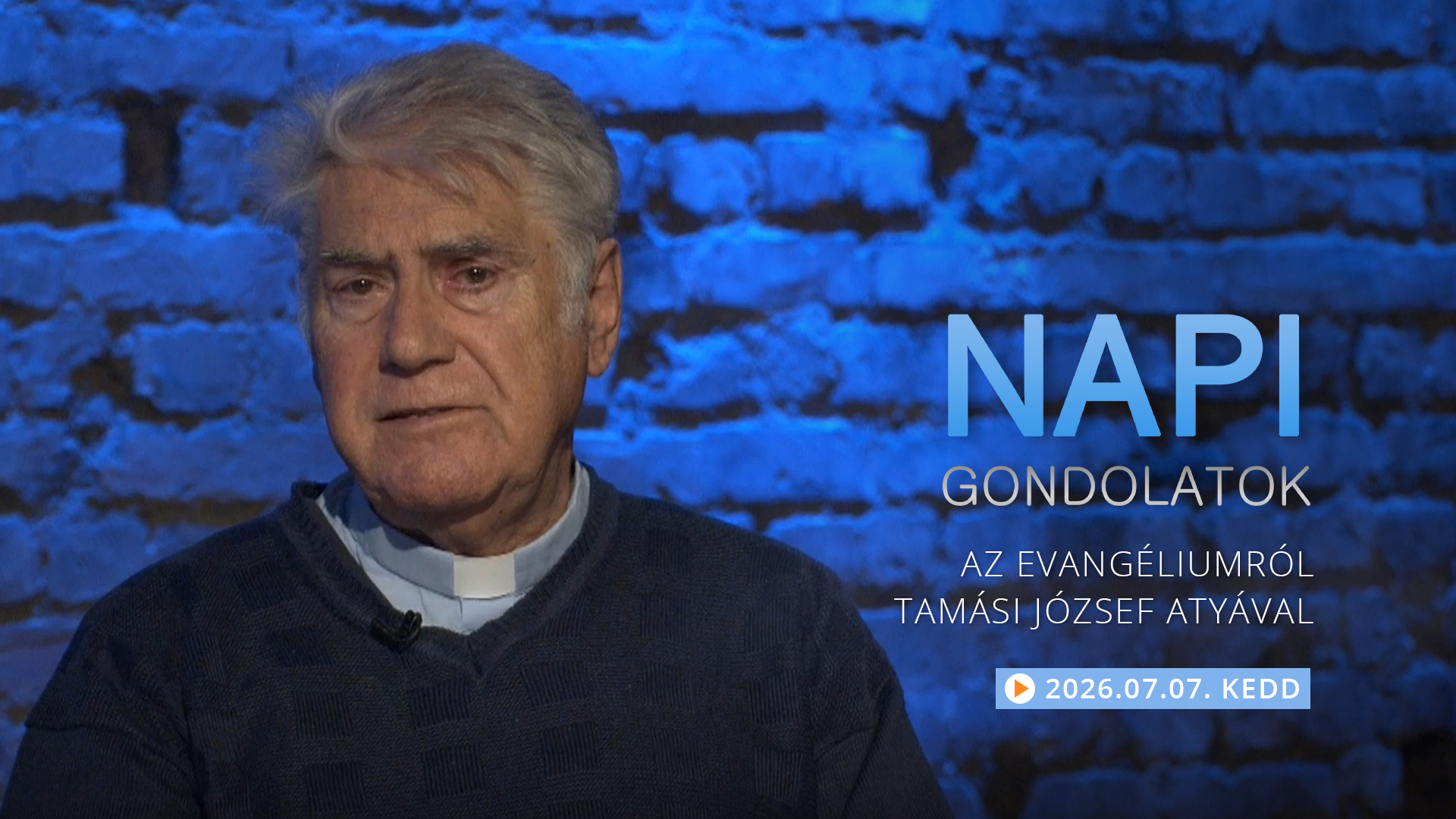 Tamási József atya gondolatai a keddi evangéliumról