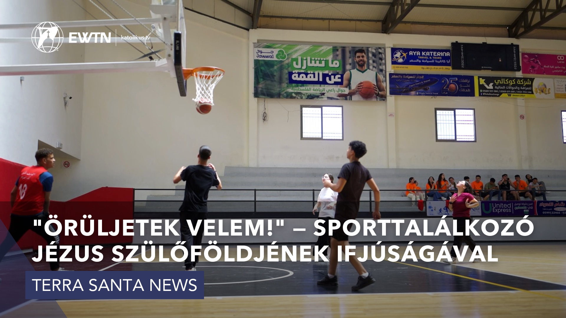 „Örüljetek velem!” — Sporttalálkozó Jézus Szülőföldjének Ifjúságával