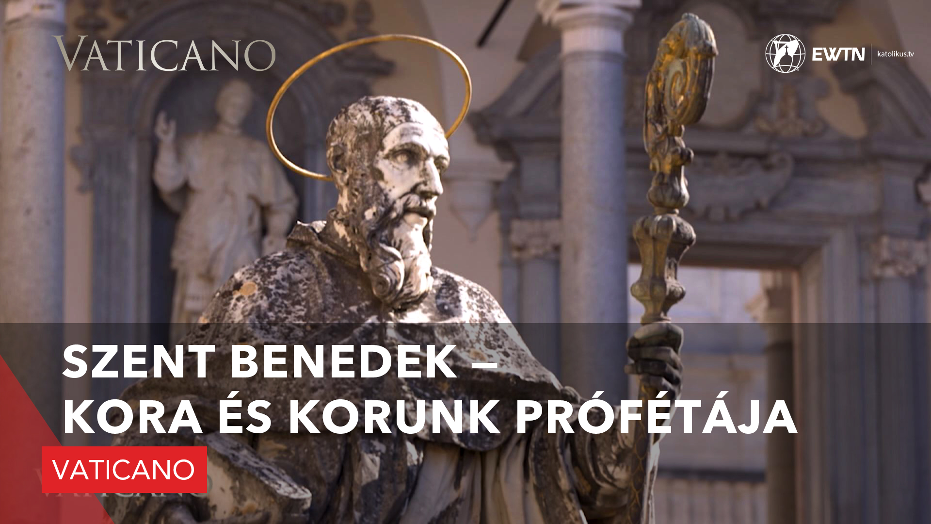Szent Benedek — kora és korunk prófétája