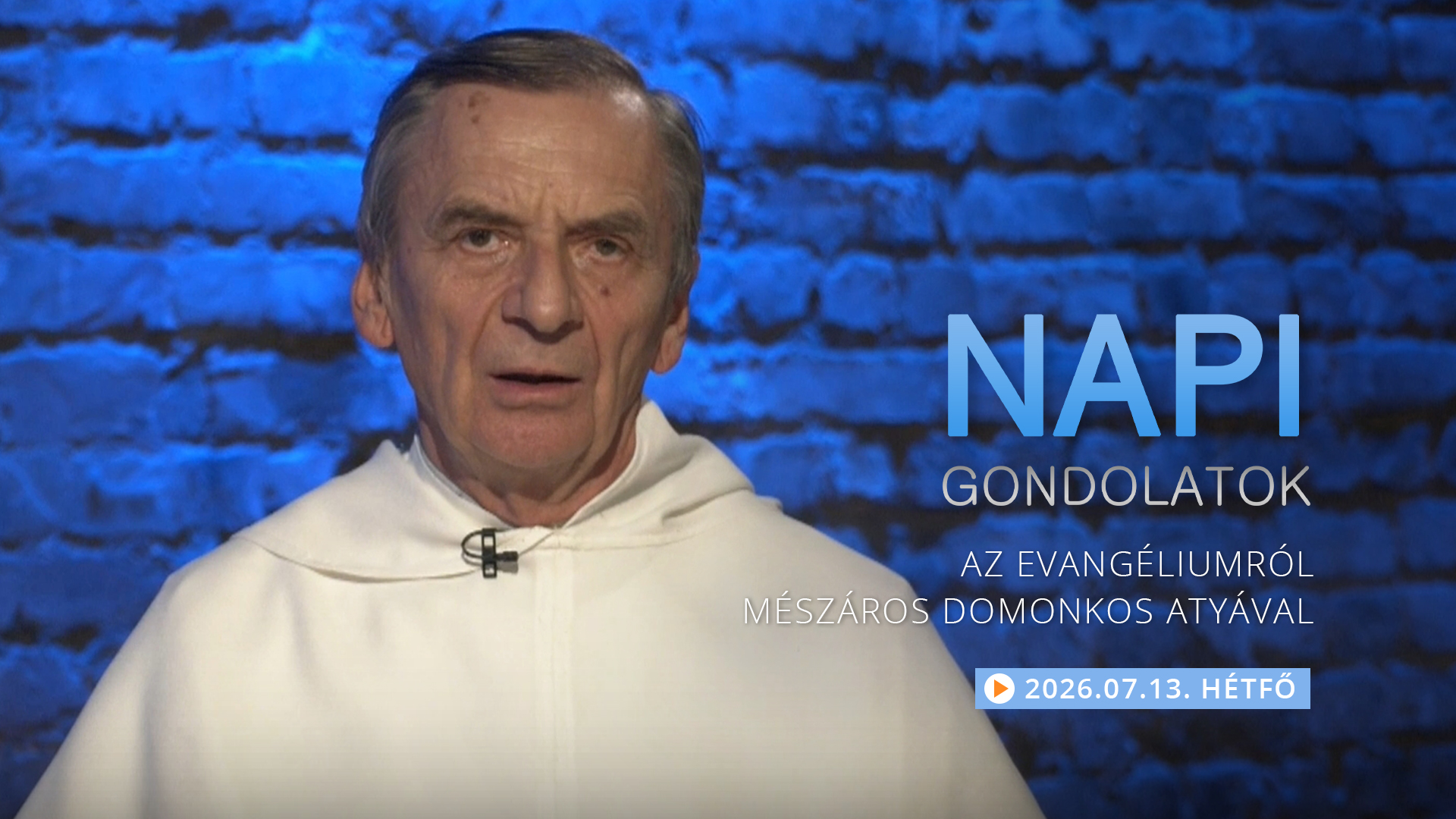Mészáros Domonkos atya elmélkedése a hétfői evangéliumról