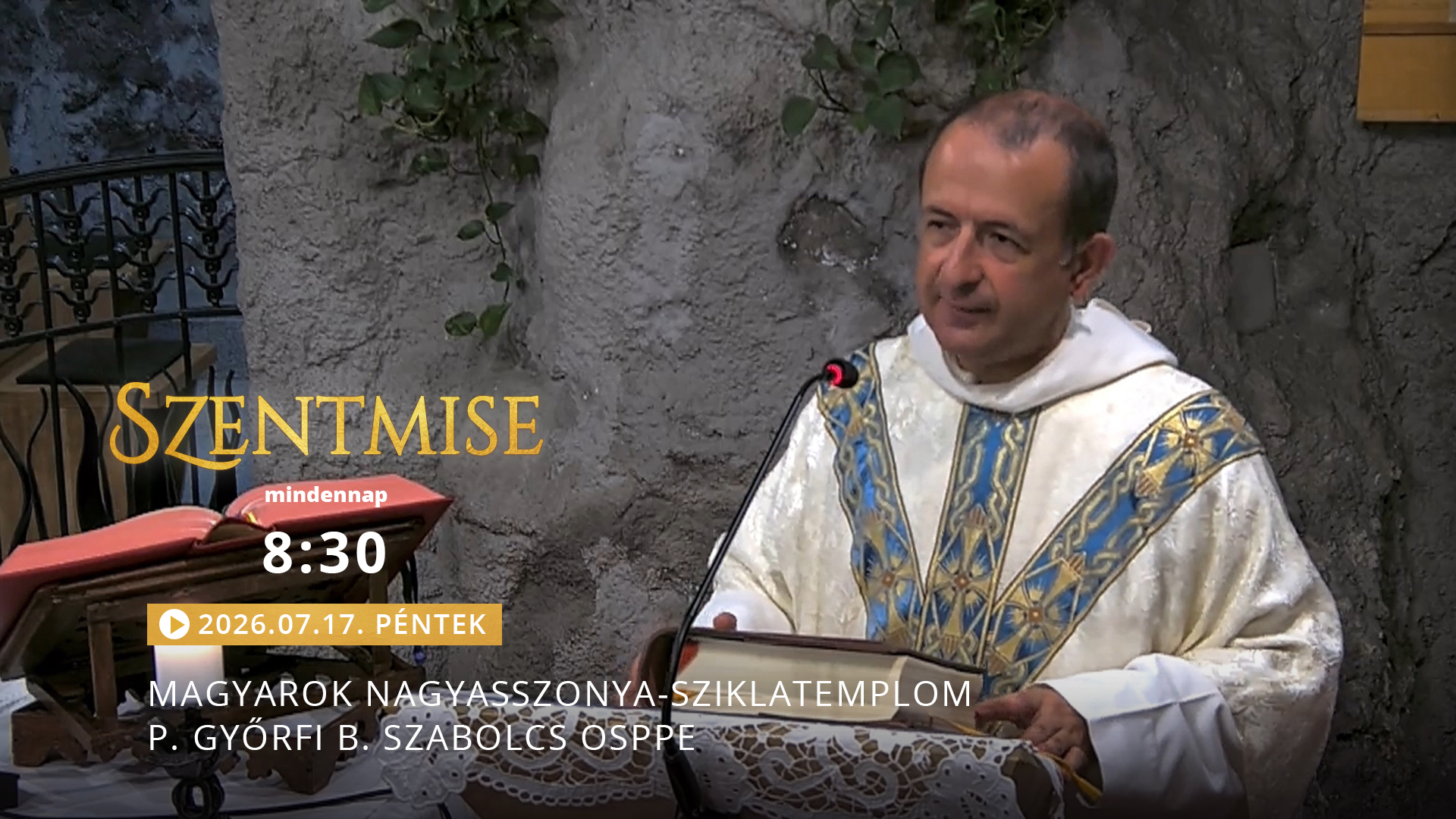 Szentmise a Sziklatemplomból – P. Győrfi B. Szabolcs
