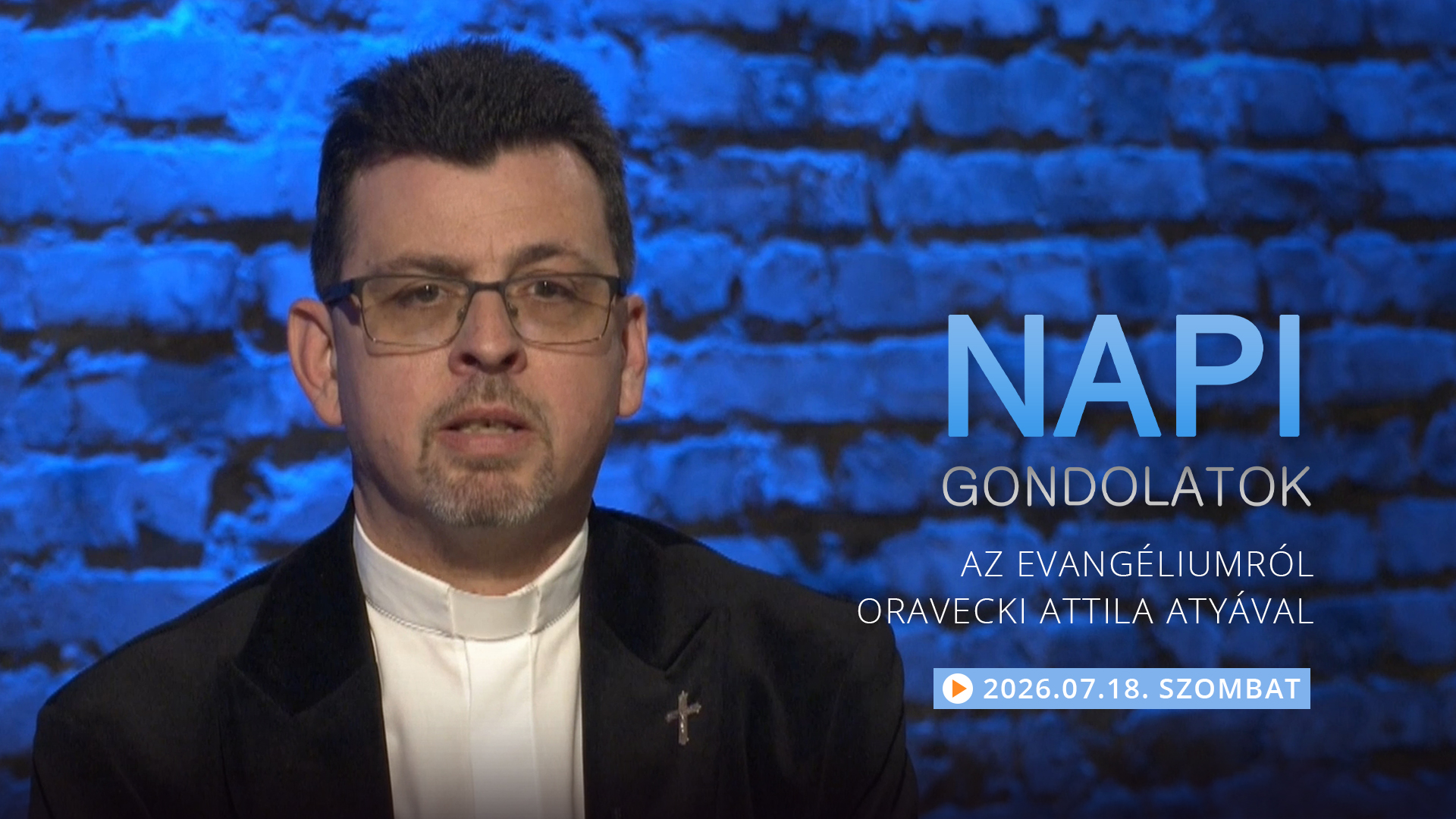 Oravecki Attila atya elmélkedése a szombati evangéliumról