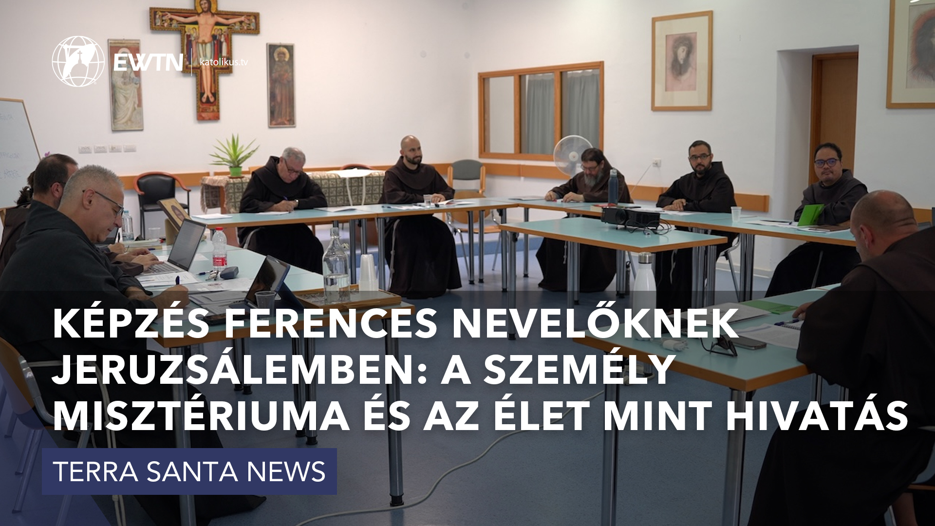 Képzés ferences nevelőknek Jeruzsálemben: a személy misztériuma és az élet mint hivatás