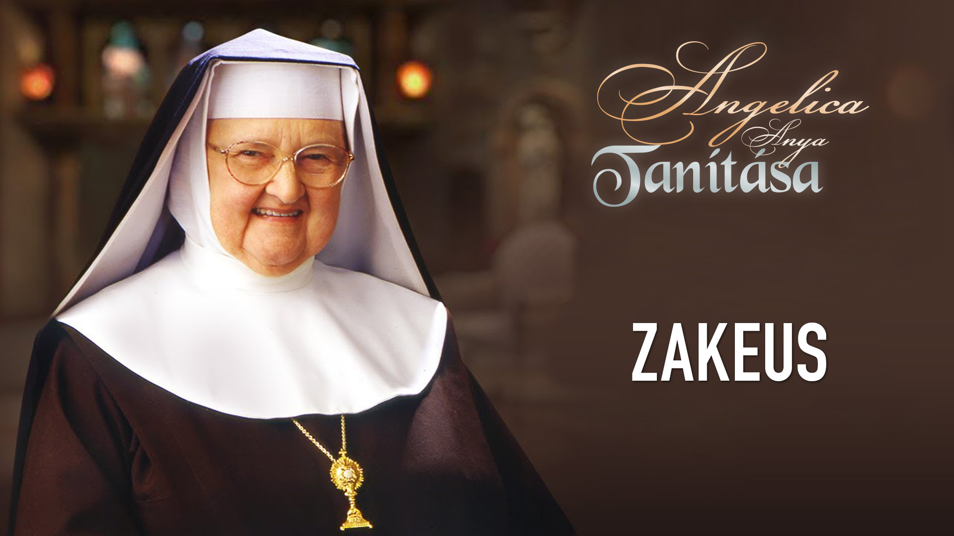 Zakeus – Angelica anya tanítása
