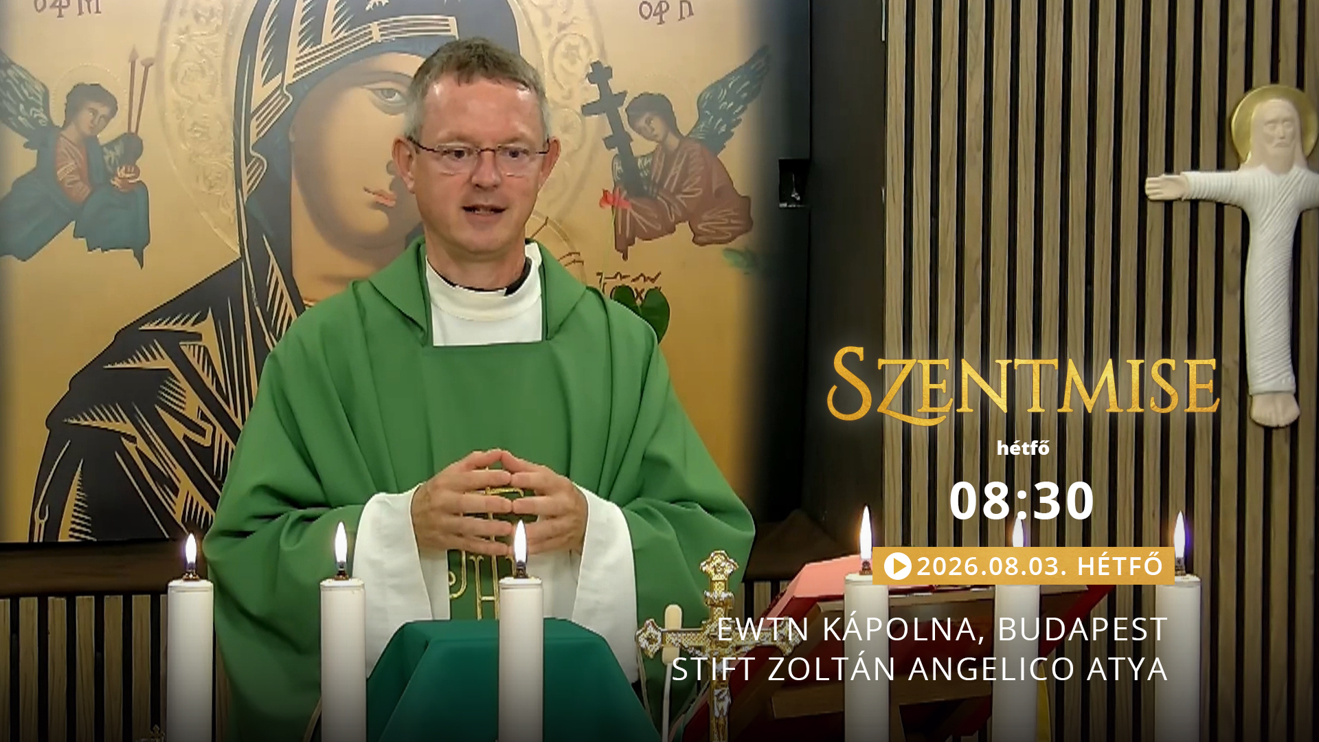 Szentmise a budapesti EWTN kápolnából – Stift Zoltán Angelico