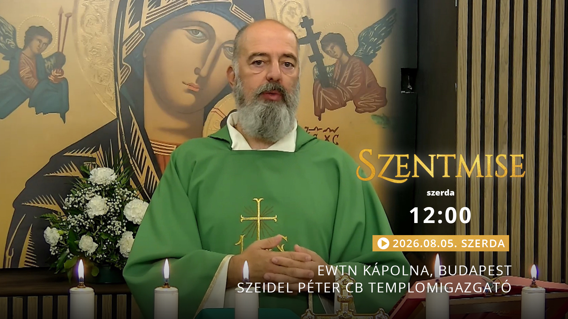 Szentmise a budapesti EWTN kápolnából – Szeidel Péter