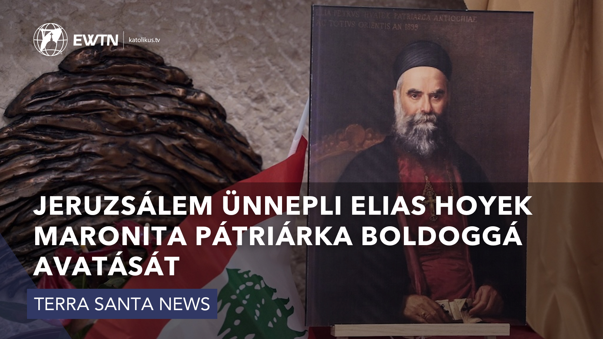 Jeruzsálem ünnepli Elias Hoyek maronita pátriárka boldoggá avatását