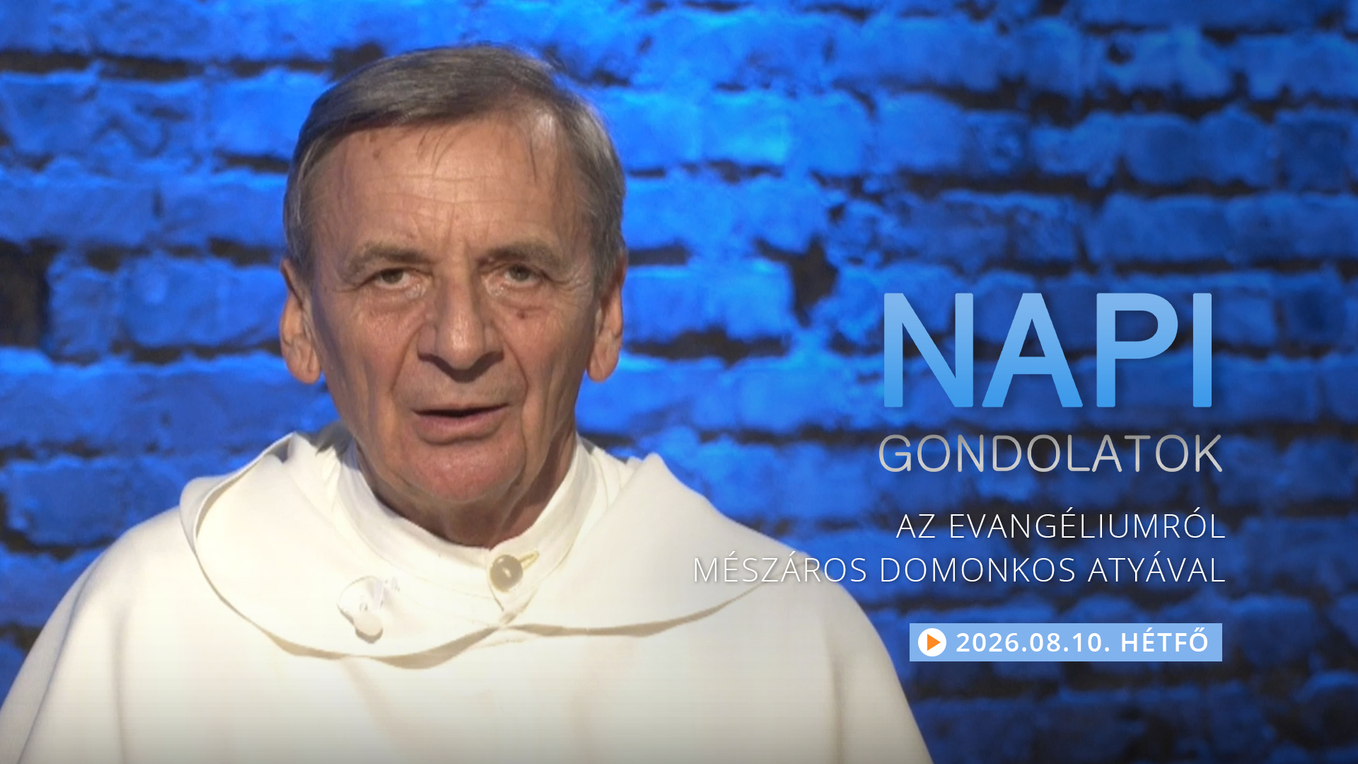 Mészáros Domonkos atya elmélkedése a hétfői evangéliumról