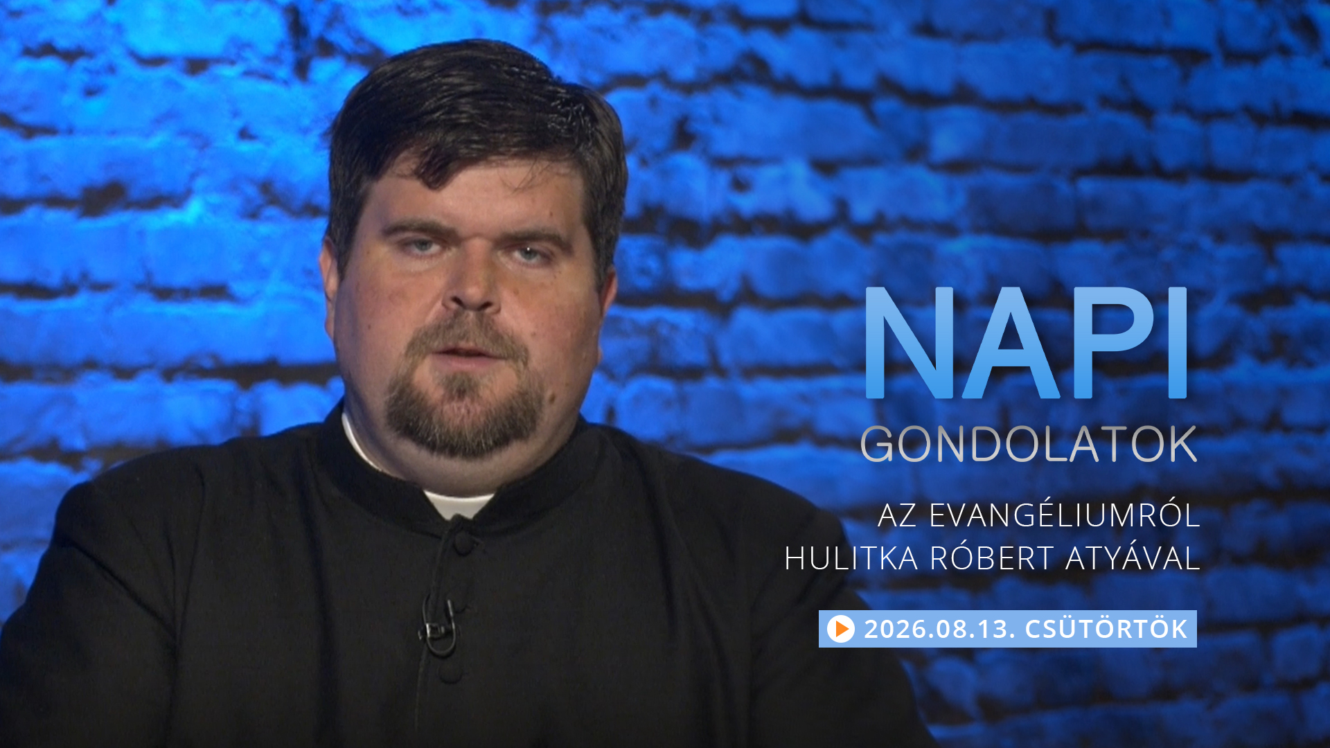 Hulitka Róbert atya elmélkedése a csütörtöki evangéliumról