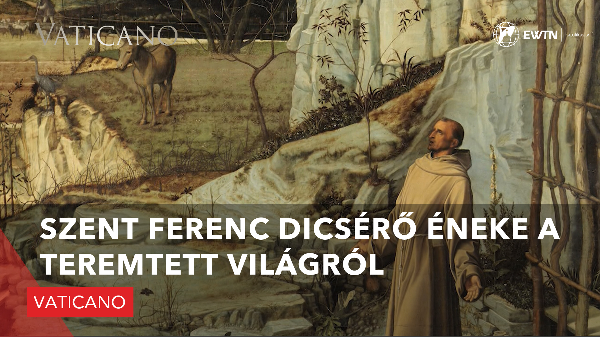 Szent Ferenc dicsérő éneke a teremtett világról