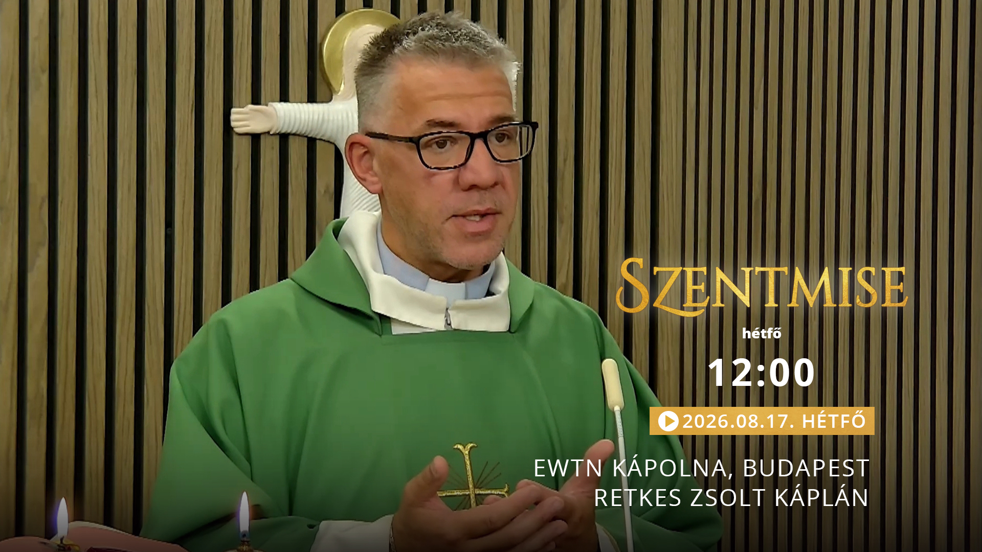 Szentmise a budapesti EWTN kápolnából – Retkes Zsolt