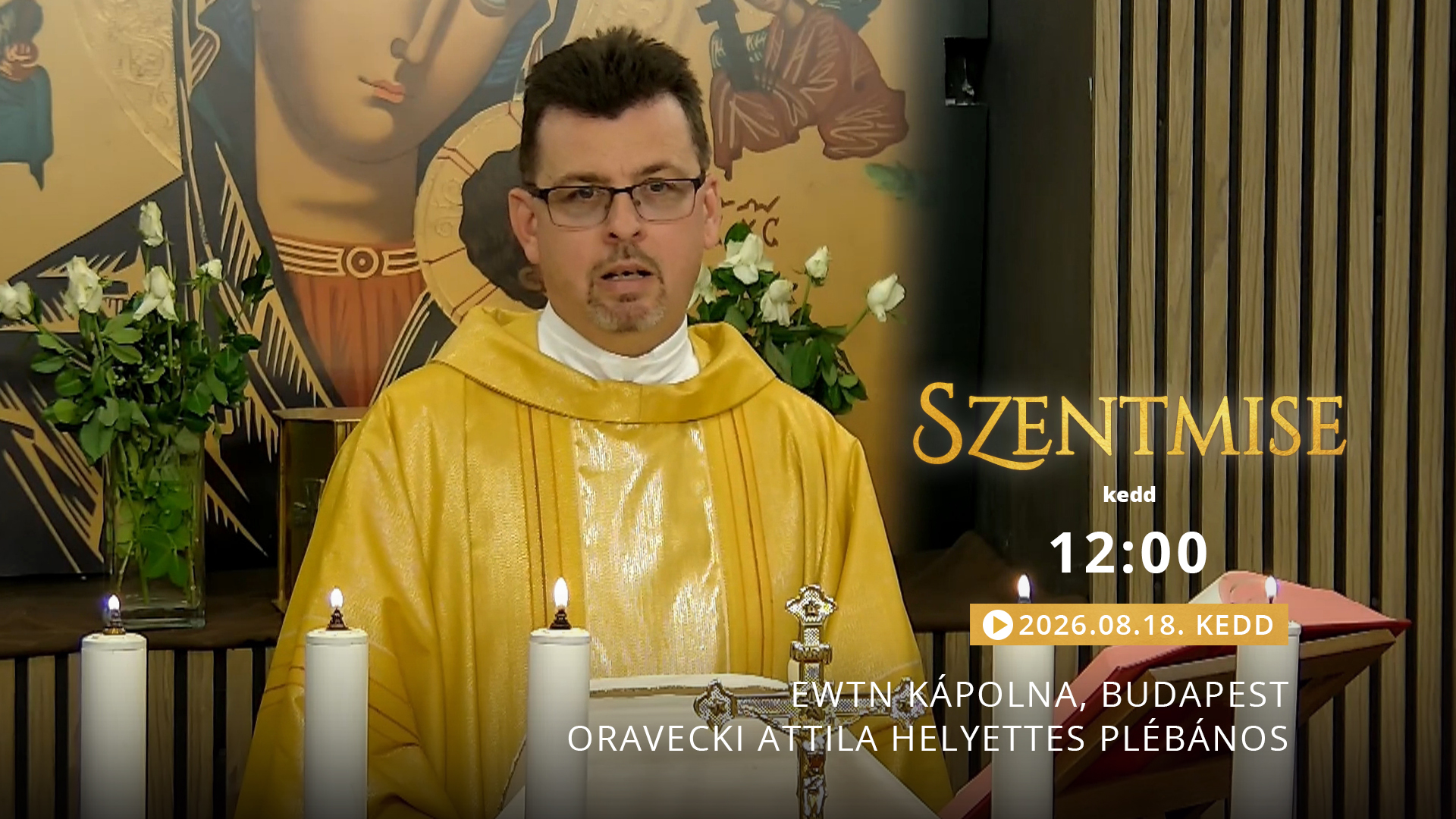 Szentmise a budapesti EWTN kápolnából – Oravecki Attila