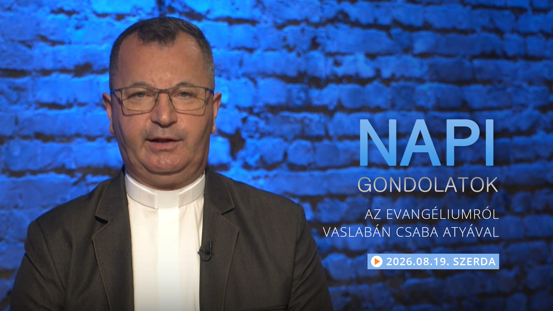 Vaslabán Csaba atya gondolatai a szerdai evangéliumról