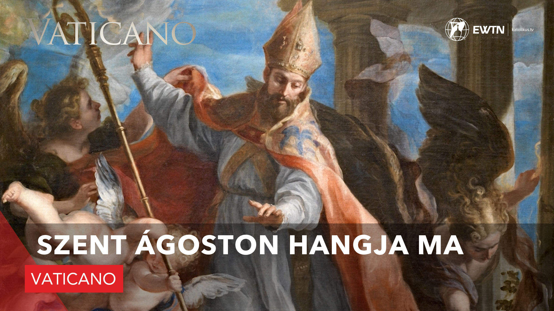 Szent Ágoston hangja ma