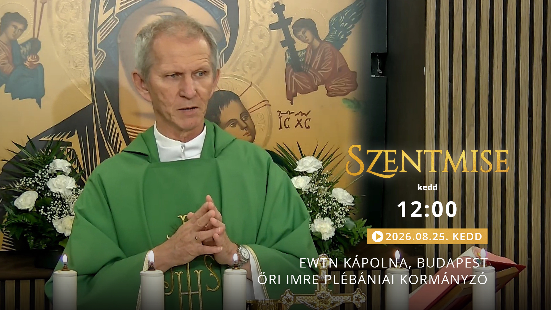 Szentmise a budapesti EWTN kápolnából – Őri Imre